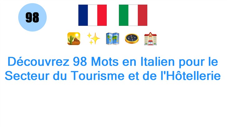 Découvrez 98 Mots en Italien pour le Secteur du Tourisme et de lHôtellerie